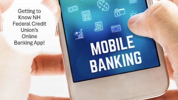 Getting to know the NHFCU Mobile Banking App